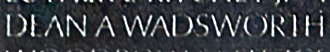 Engraved name on The Wall of Captain Dean A. Wadsworth, U.S. Air Force